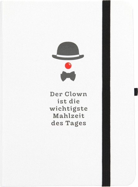 Depesche 11629_048 Notizbuch liniert Der Clown ist die wichtigste Mahlzeit...